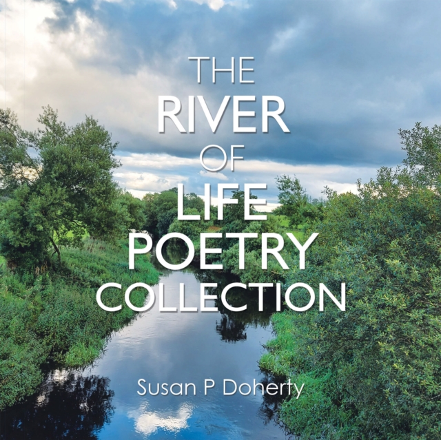 Book Cover for River of Life Poetry Collection by Susan P Doherty