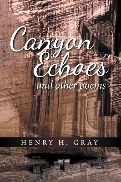 Book Cover for Canyon Echoes by Henry H. Gray