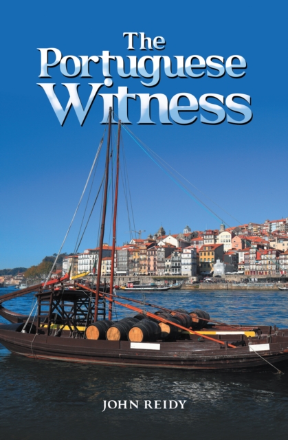 Book Cover for Portuguese Witness by John Reidy