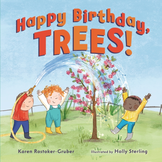 Book Cover for Happy Birthday, Trees! by Rostoker-Gruber, Karen