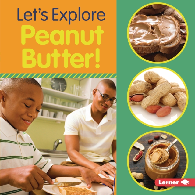 Book Cover for Let's Explore Peanut Butter! by Colella, Jill