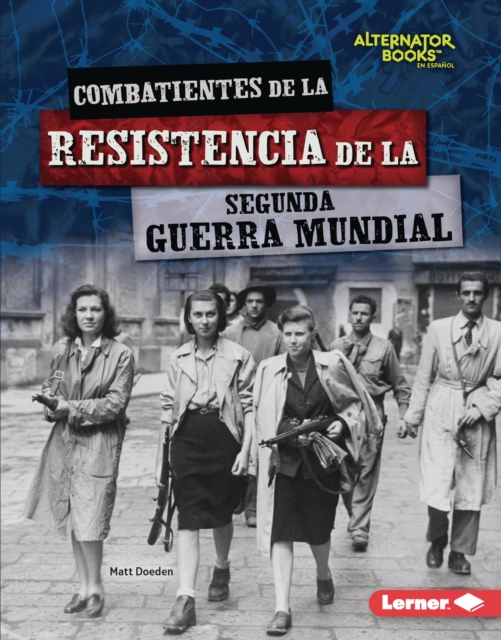 Book Cover for Combatientes de la resistencia de la Segunda Guerra Mundial (World War II Resistance Fighters) by Matt Doeden