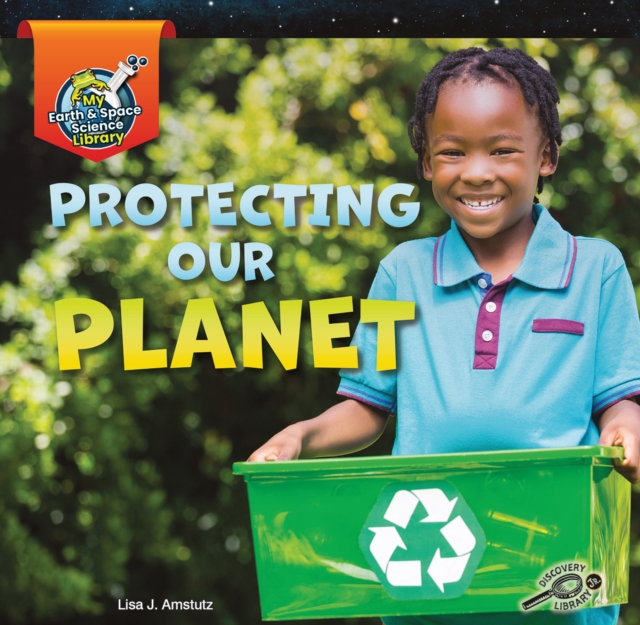 Book Cover for Protecting Our Planet by Amstutz, Lisa J.