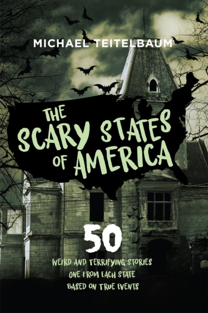 Book Cover for Scary States of America by Michael Teitelbaum