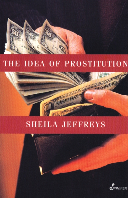 Book Cover for Idea of Prostitution by Jeffreys, Sheila