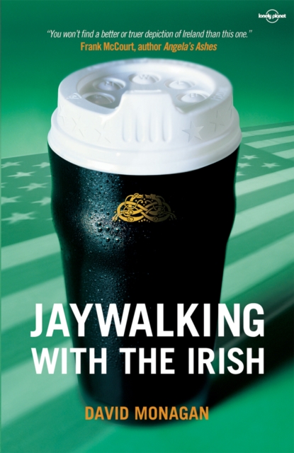 Book Cover for Jaywalking with the Irish by Lonely Planet