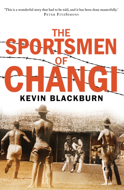 Book Cover for Sportsmen of Changi by Blackburn, Kevin