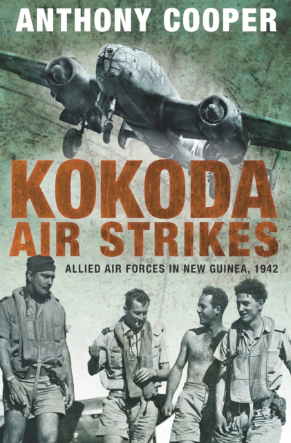 Book Cover for Kokoda Air Strikes by Anthony Cooper