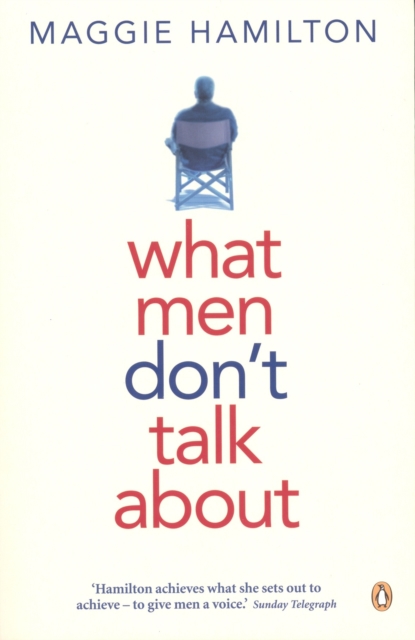 Book Cover for What Men Don't Talk About by Maggie Hamilton