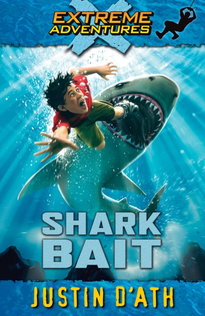 Book Cover for Shark Bait: Extreme Adventures by D'Ath, Justin