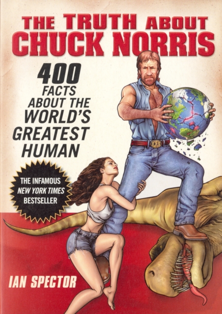 Book Cover for Truth About Chuck Norris: 400 Facts about the World's Greatest Human by Ian Spector