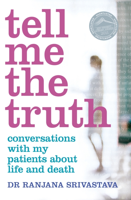 Book Cover for Tell Me the Truth: Conversations with my patients about life and death by Ranjana Srivastava