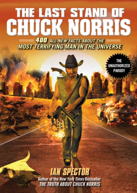 Book Cover for Last Stand of Chuck Norris: 400 All-New Facts About The Most Terrifying Man In The Universe by Ian Spector