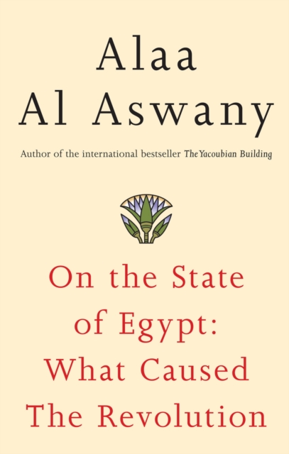 Book Cover for On the State of Egypt by Alaa Al Aswany