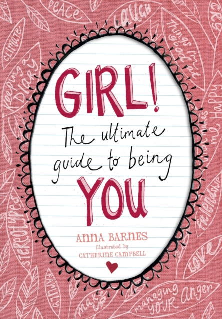 Book Cover for GIRL!:The Ultimate Guide to Being You by Anna Barnes