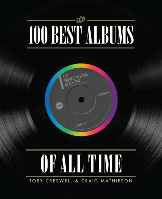Book Cover for 100 Best Albums Of All Time by Toby Creswell