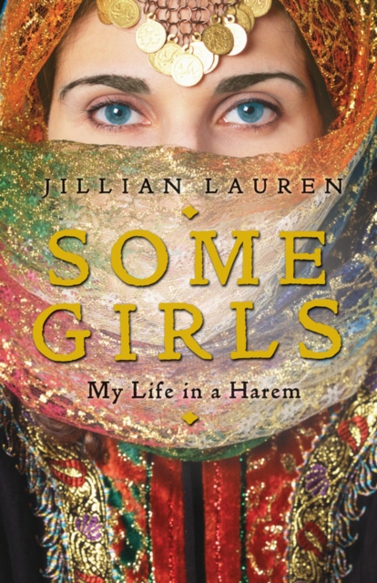 Book Cover for Some Girls: My Life in a Harem by Jillian Lauren