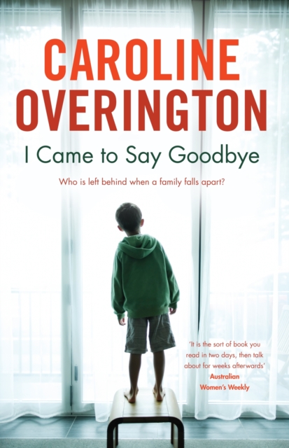 Book Cover for I Came To Say Goodbye by Caroline Overington