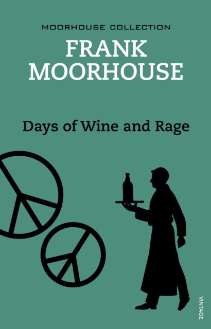Book Cover for Days of Wine and Rage by Frank Moorhouse