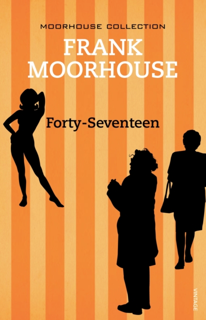 Book Cover for Forty-Seventeen by Frank Moorhouse