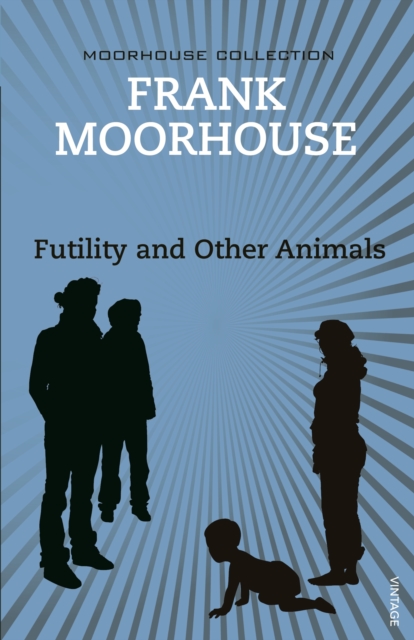 Book Cover for Futility and Other Animals by Frank Moorhouse