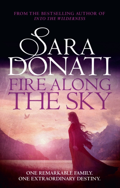 Book Cover for Fire Along the Sky by Sara Donati