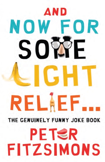 Book Cover for And Now For Some Light Relief...The Genuinely Funny Joke Book by Peter FitzSimons