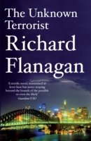 Book Cover for Unknown Terrorist by Richard Flanagan