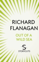 Book Cover for Out of a Wild Sea (Storycuts) by Richard Flanagan