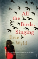 Book Cover for All the Birds, Singing by Wyld, Evie