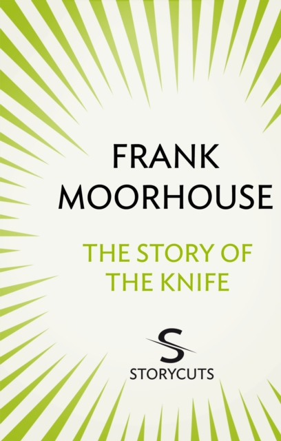 Book Cover for Story of the Knife (Storycuts) by Frank Moorhouse