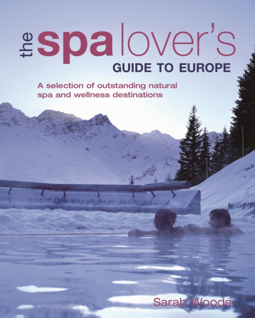 Book Cover for Spa Lover's Guide to Europe by Sarah Woods