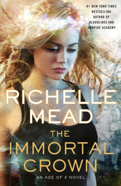 Book Cover for Immortal Crown: Age of X Book 2 by Richelle Mead