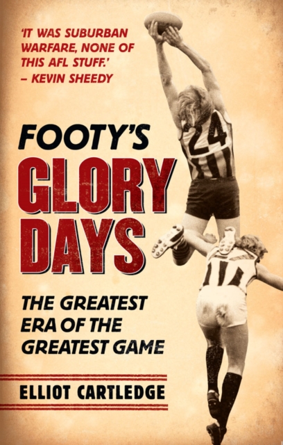 Book Cover for Footy's Glory Days by Elliot Cartledge