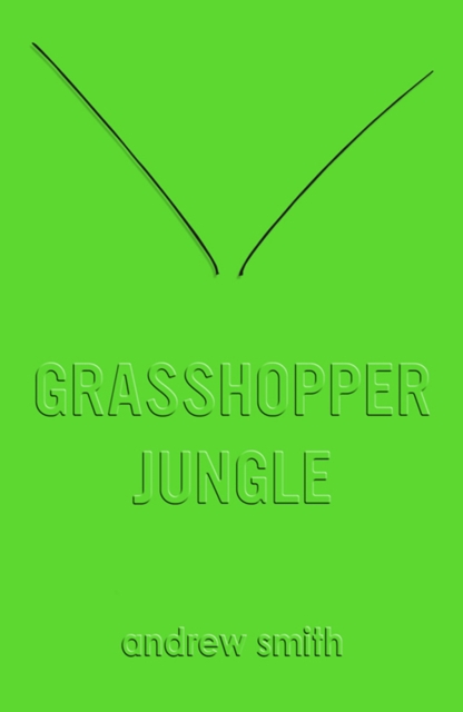 Book Cover for Grasshopper Jungle by Andrew Smith