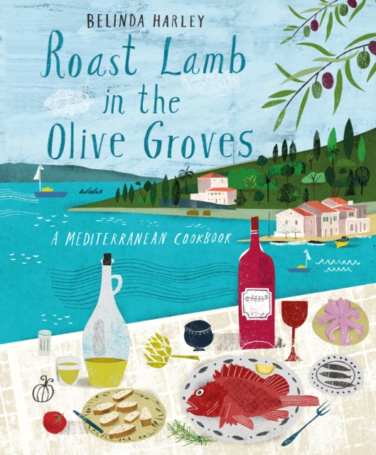 Book Cover for Roast Lamb in the Olive Groves by Belinda Harley