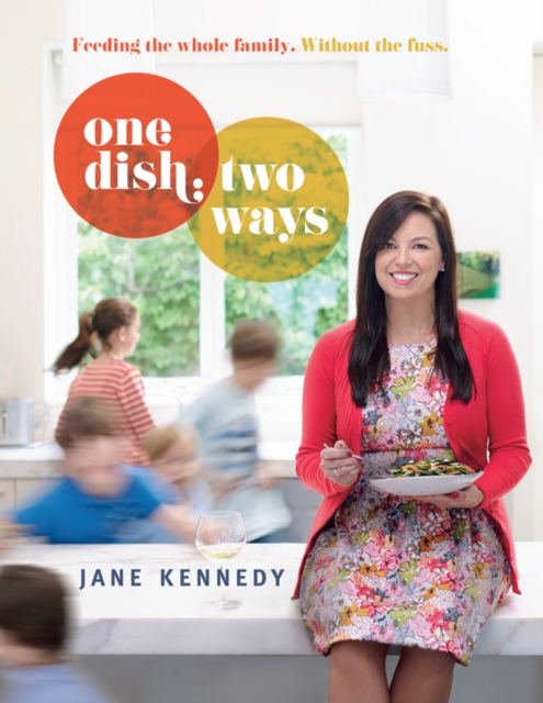 Book Cover for One Dish Two Ways by Jane Kennedy