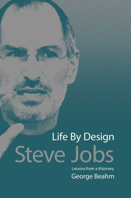 Book Cover for Steve Jobs Life by Design by George Beahm