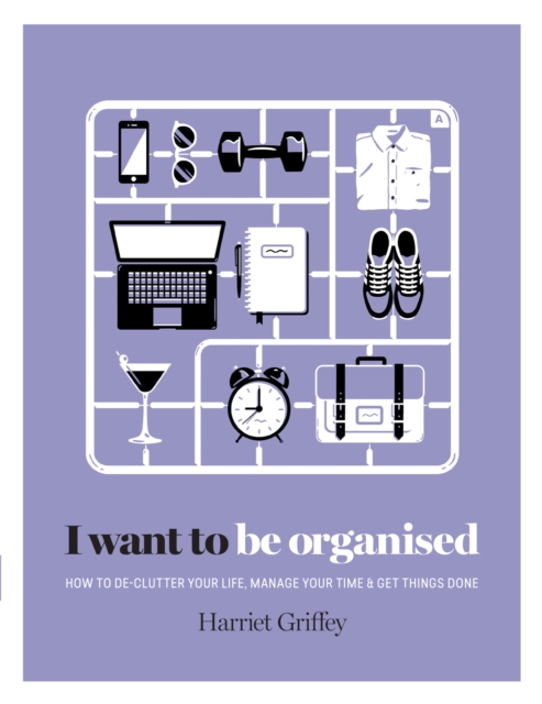 Book Cover for I Want to Be Organised by Harriet Griffey