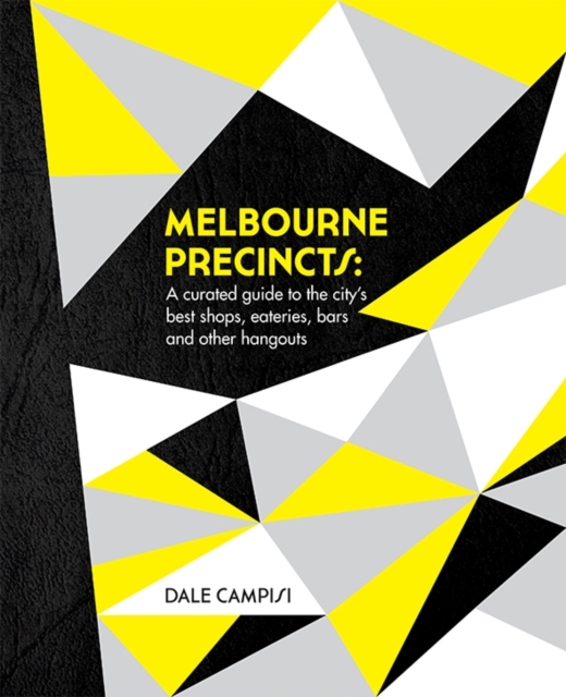 Book Cover for Melbourne Precincts by Dale Campisi