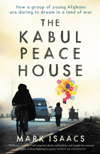 Book Cover for Kabul Peace House by Mark Isaacs