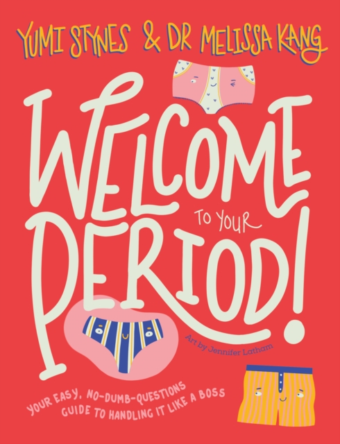 Book Cover for Welcome to Your Period by Kang, Melissa|Stynes, Yumi