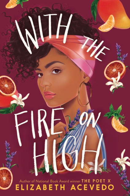 Book Cover for With the Fire on High by Elizabeth Acevedo