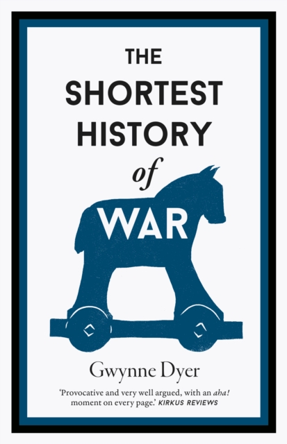 Book Cover for Shortest History of War by Gwynne Dyer