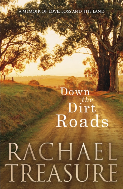 Book Cover for Down the Dirt Roads by Rachael Treasure