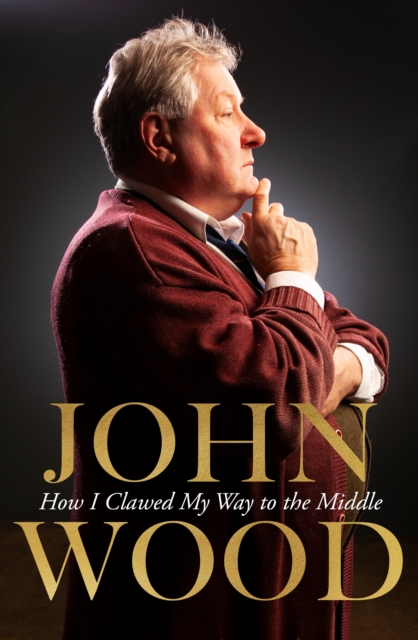 Book Cover for How I Clawed My Way to the Middle by John Wood