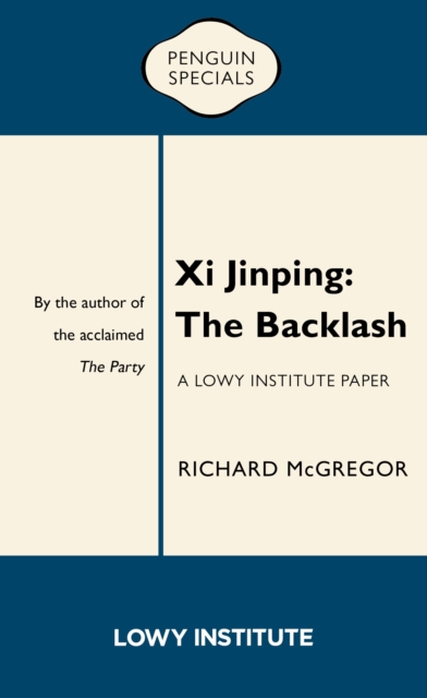 Book Cover for Xi Jinping: A Lowy Institute Paper: Penguin Special by Richard McGregor