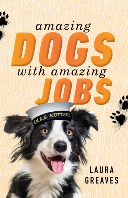 Book Cover for Amazing Dogs with Amazing Jobs by Laura Greaves
