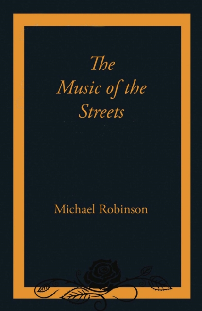 Book Cover for Music of the Streets by Michael Robinson