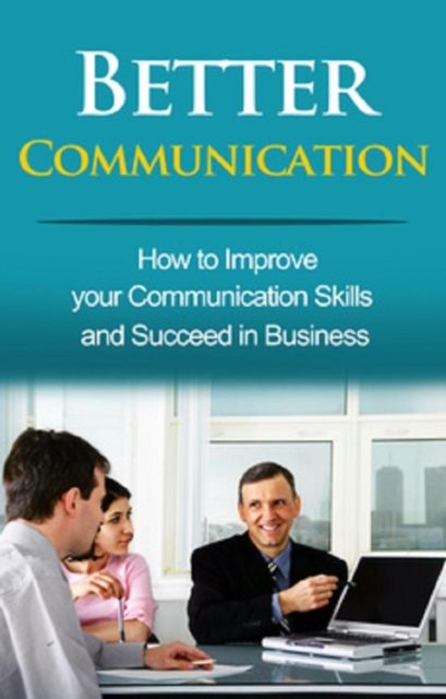 Book Cover for Better Communication by Ben Robinson